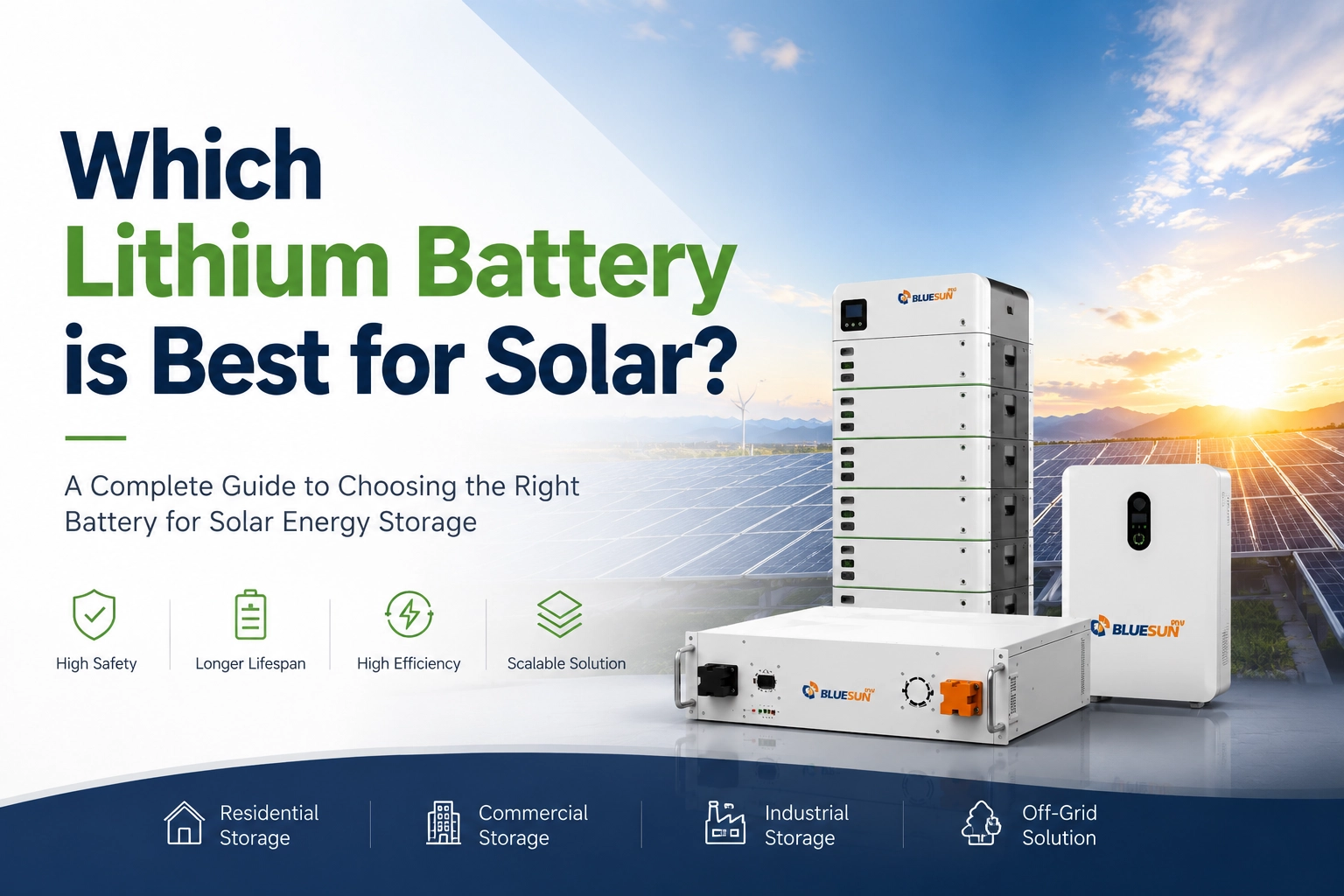What Is the Best Pin lithium for Solar Lưu trữ năng lượng?